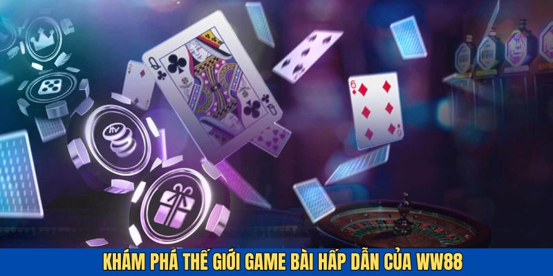 Các tựa game bài cực hot tại Casino của WW88