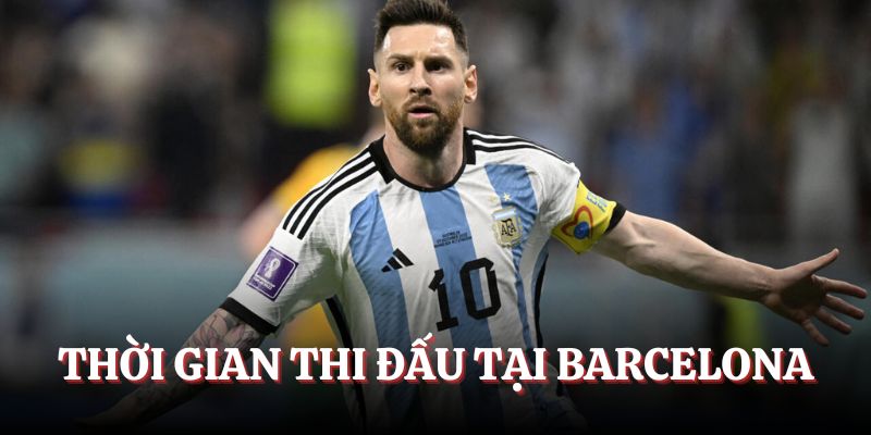 Thời gian thi đấu tại Barcelona