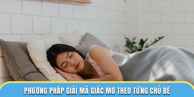 Phương pháp giải mã giấc mơ theo từng chủ đề
